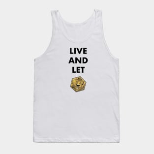 Live And Let Die Tank Top